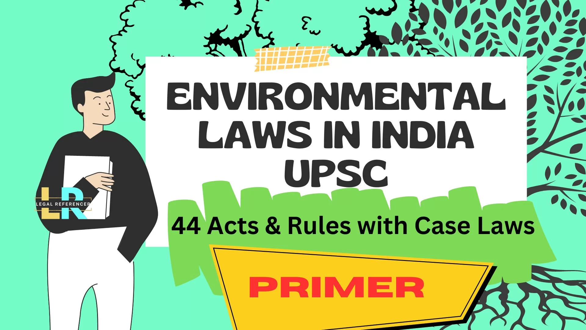 ENVIRONMENTAL LAWS IN INDIA UPSC A UPSC PRIMER 44 acts and rules with