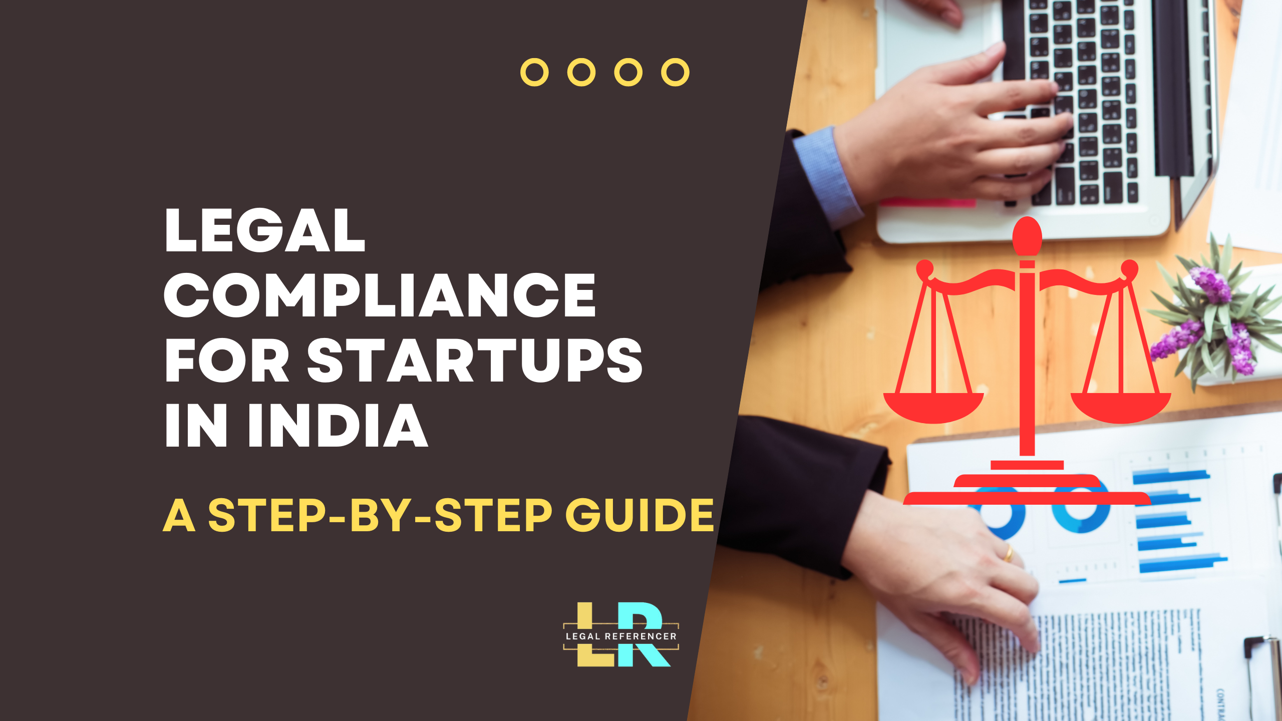 LEGAL COMPLIANCE FOR STARTUPS IN INDIA